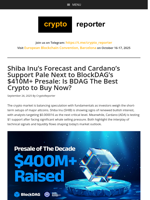 SHIB & Cardano Price Outlook vs BlockDAG’s $410M+ Presale