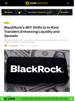BlackRock’s IBIT Shifts to In-Kind Transfers Enhancing Liquidity
