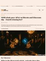 $10B whale goes 'all in' on Bitcoin and Ethereum dip—Fourth winning bet? - AMBCrypto