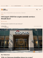 Citi targets 2026 for crypto custody services - Details here! - AMBCrypto