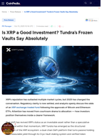 Is XRP a Good Investment? Tundra’s Frozen Vaults Say Absolutely