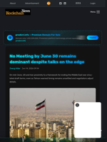 No Meeting by June 30 remains dominant despite talks on the edge - Blockchain.News