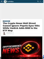 The Crypto News Wall Street Cannot Ignore: Pepeto Eyes 150x While VanEck Adds BNB to the ETF Map - TechBullion