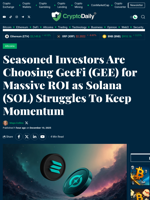 Seasoned Investors Are Choosing GeeFi (GEE) for Massive ROI as Solana (SOL) Struggles To Keep Momentum - Crypto Daily