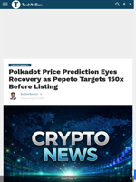 Polkadot Price Prediction Eyes Recovery as Pepeto Targets 150x Before Listing - TechBullion
