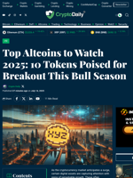 Top Altcoins to Watch 2025: 10 Tokens Poised for Breakout This Bull Season - Crypto Daily