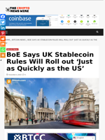 BoE Says UK Stablecoin Rules Will Roll out ‘Just as Quickly as the US’ - The Crypto News Wire