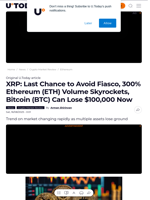 XRP: Last Chance to Avoid Fiasco, 300% Ethereum (ETH) Volume Skyrockets, Bitcoin (BTC) Can Lose $100,000 Now - U.Today