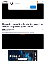 Ripple Explains Stablecoin Approach as Market Surpasses $300 Billion - U.Today