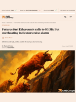 Futures fuel Ethereum's rally to $3.5K: But overheating indicators raise alarm - AMBCrypto