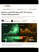 Bitcoin vs S&P 500: Why BTC’s 16% fall has traders asking questions - AMBCrypto