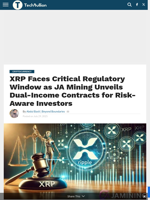 XRP Faces Critical Regulatory Window as JA Mining Unveils Dual-Income Contracts for Risk-Aware Investors - TechBullion