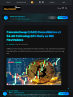 PancakeSwap (CAKE) Consolidates at $2.60 Following 28% Rally as RSI Neutralizes - Blockchain.News