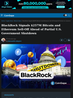 BlackRock Signals Further BTC and ETH Sell-Off Ahead of Partial U.S. Government Shutdown