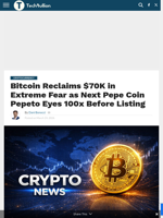 Bitcoin Reclaims $70K in Extreme Fear as Next Pepe Coin Pepeto Eyes 100x Before Listing - TechBullion