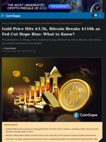 Gold Price Hits $3.5k, Bitcoin Breaks $110k as Fed Cut Hope Rise: What to Know?
