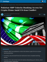 Pakistan SBP Unlocks Banking Access for Crypto Firms Amid US-Iran Conflict