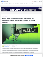 Goldman Sachs $80 Billion Warning: BTC, Gold & Silver Exposed?