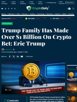 Trump Family Has Made Over $1 Billion On Crypto Bet: Eric Trump - Crypto Daily