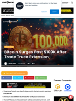 Bitcoin Surges Past $100K After Trade Truce Extension | Live Bitcoin News