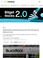 BlackRock files to list its bitcoin income ETF, BITA expected to launch next week