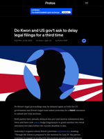 Do Kwon and US gov't ask to delay legal filings for a third time