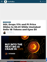 SOL Drops 11% and PI Price Hits $0.61 While Unstaked Sells 1B Tokens and Targets $5