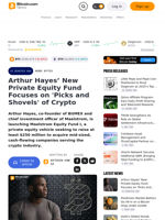 Arthur Hayes’ New Private Equity Fund Focuses on 'Picks and Shovels' of Crypto – News Bytes Bitcoin News