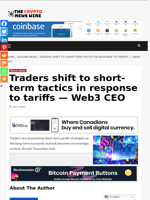 Traders shift to short-term tactics in response to tariffs — Web3 CEO - The Crypto News Wire