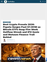 Best Crypto Presale 2026: Pepeto Surges Past $7.391M as Bitcoin ETFs Snap Five Week Outflow Streak and IPO Genie and Mutuum Finance Trail Behind - TechBullion