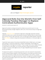 Algorand Rolls Out the World’s First Self-Custody Passkey Manager to Replace Centralized Authenticator Apps