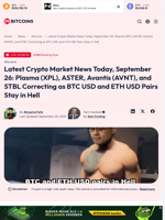 Latest Crypto Market News Today, September 26: Plasma (XPL), ASTER, Avantis (AVNT), and STBL Correcting as BTC USD and ETH USD Pairs Stay in Hell - 99Bitcoins