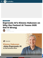 Espressio AI's Kimmo Hakonen on Why the Fastest AI Teams Still Get It Wrong - TechBullion