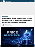 Ethereum Price Prediction Stalls Below $2,100 as Pepeto Breakout Potential Draws Attention - TechBullion