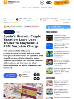 Spain's Uneven Crypto Taxation Laws Lead Trader to Mayhem: A €9M Surprise Charge – Taxes Bitcoin News