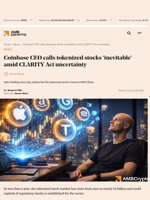 Coinbase CEO calls tokenized stocks 'inevitable' amid CLARITY Act uncertainty - AMBCrypto