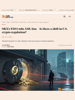 OKX’s $504 mln AML fine - Is there a shift in U.S. crypto regulation? - AMBCrypto
