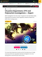 US DOJ, CFTC End Investigations Into Polymarket: Report