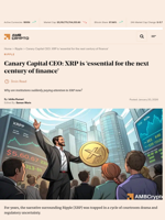 Canary Capital CEO: XRP is 'essential for the next century of finance' - AMBCrypto