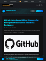 GitHub Introduces Billing Changes for Enterprise Cloud Users with Data Residency - Blockchain.News