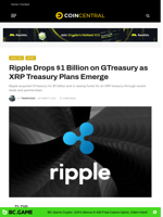 Ripple Drops $1 Billion on GTreasury as XRP Treasury Plans Emerge - CoinCentral