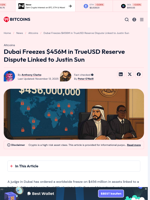 Dubai Freezes $456M in TrueUSD Reserve Dispute Linked to Justin Sun - 99Bitcoins