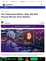 Why AGI May Choose Bitcoin Over Dollars for the Unbanked