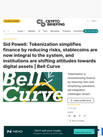 Sid Powell: Tokenization simplifies finance by reducing risks, stablecoins are now integral to the system, and institutions are shifting attitudes towards digital assets | Bell Curve