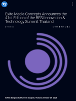 Exito Media Concepts Announces the 41st Edition of the BFSI Innovation & Technology Summit Thailand | Visionary Financial