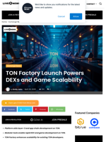 TON Factory Launch Powers DEXs and Game Scalability | Live Bitcoin News