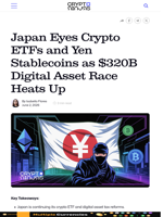 Japan Eyes Crypto ETFs and Yen Stablecoins as $320B Digital Asset Race Heats Up