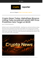 Crypto News Today: AlphaPepe Binance Listing Talks Accelerate whilst XRP Price Prediction Sets Target at $8.00