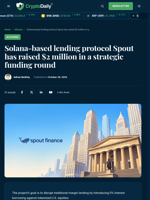 Solana-based lending protocol Spout has raised $2 million in a strategic funding round - Crypto Daily