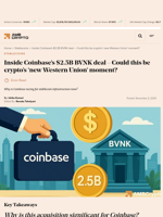Inside Coinbase’s $2.5B BVNK deal - Could this be crypto’s 'new Western Union' moment? - AMBCrypto